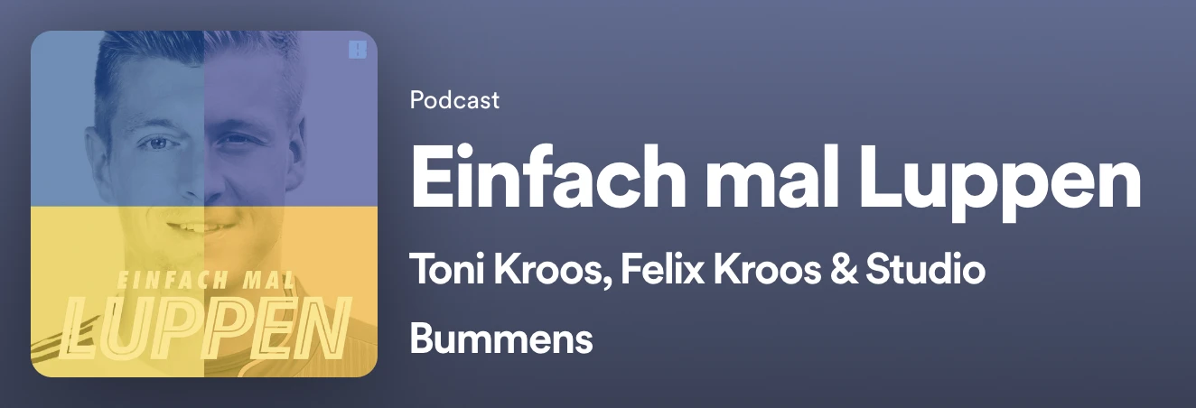 Fußball Podcast: Einfach mal Luppen mit Toni Kross und Felix Kroos