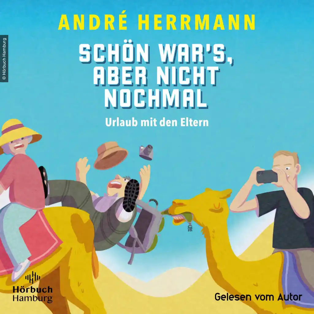 Schön war's, aber nicht nochmal - Urlaub mit den Eltern von André Herrmann (Hörbuch Cover)